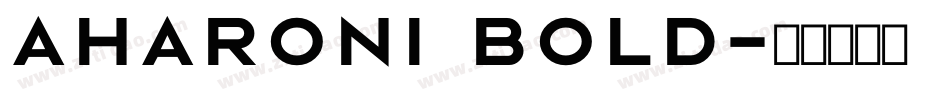 Aharoni Bold字体转换